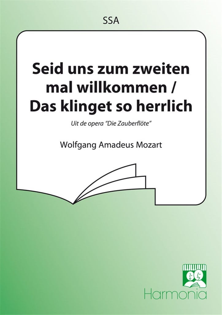 Seid uns zum zweiten Mal wilkommen/Das klinget so